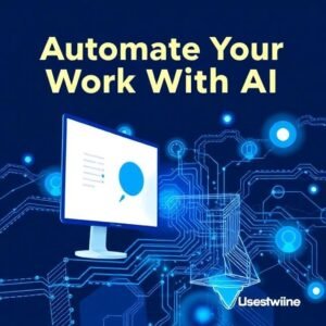 Automate Your Work With AI